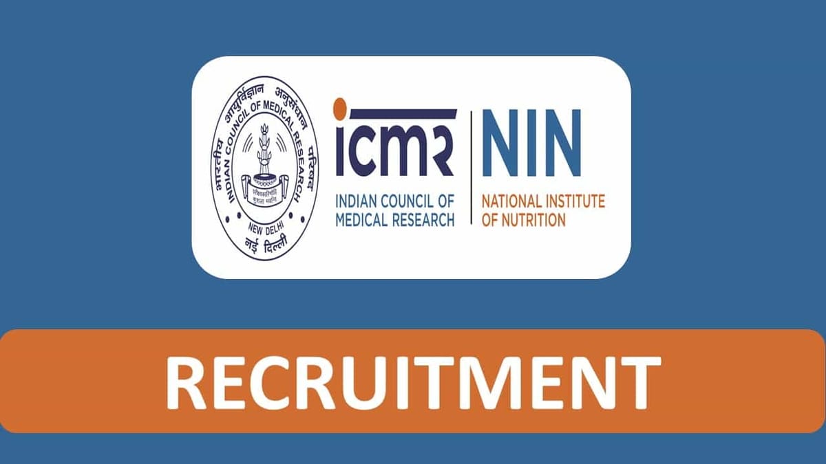 ICMR-NIN Recruitment 2023: Walk-in-Interview, Check Post, Qualification and Other Details