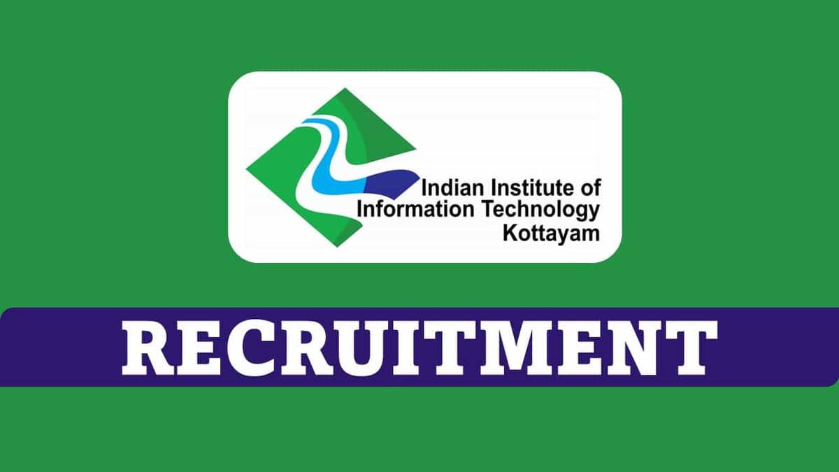 IIIT Kottayam Recruitment 2023: Check Posts, Qualification and How to Apply till Jan 11