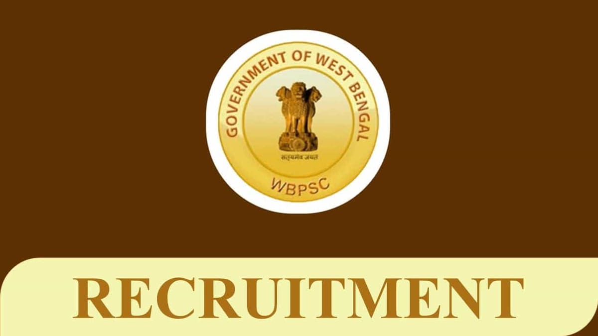 WBPSC Recruitment 2023: Check Post, Vacancies, Qualification, Eligibility and How to Apply