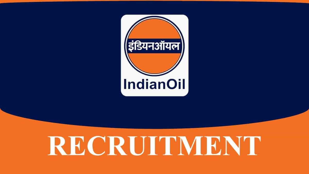 IOCL Recruitment 2022: Pay Scale up to 340000, Check Post, Qualification and Other Details