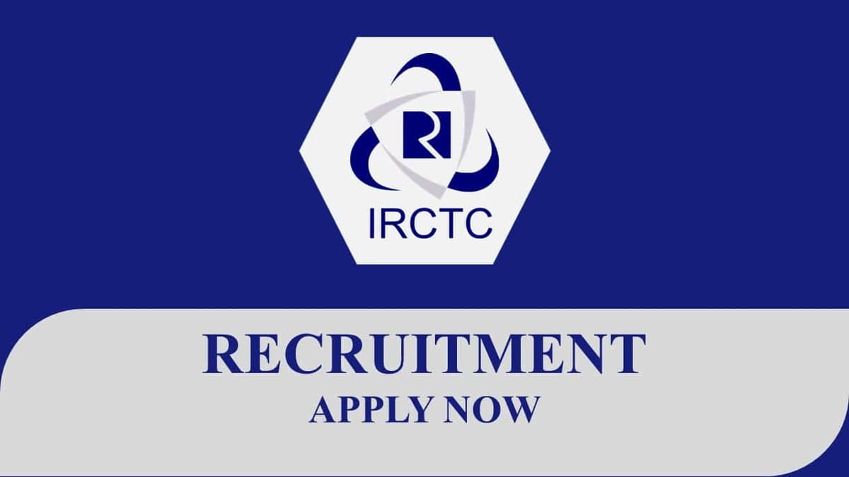 IRCTC Recruitment 2022 for Asstt Manager, Manager: Check Eligibility, Pay Level and How to Apply