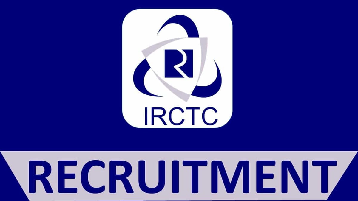IRCTC Recruitment 2022 for Manager: Salary up to Rs. 220000, Check Posts, Eligibility and How to Apply