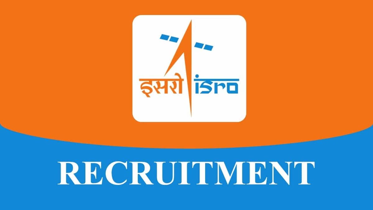 ISRO Recruitment 2022: Vacancies 33, Check Post, Eligibility, and How to Apply