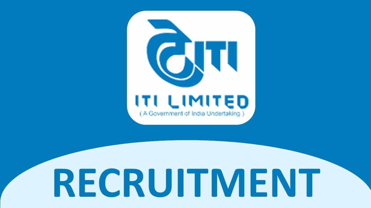 ITI Limited Recruitment 2022: Check Post, Eligibility and How to Apply