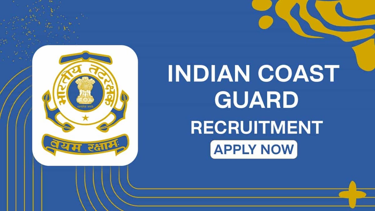 Indian Coast Guard Recruitment 2022: Check Post, Qualification and How to Apply