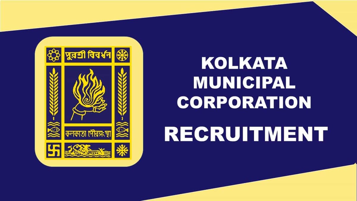 Kolkata Municipal Corporation Recruitment 2022: Check Posts, Qualification and How to Apply