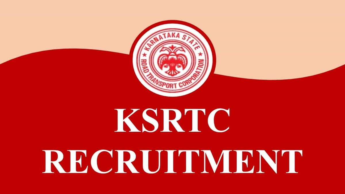 KSRTC Recruitment 2022 for 2000 Vacancies: Check Post, Last Date and Other Details