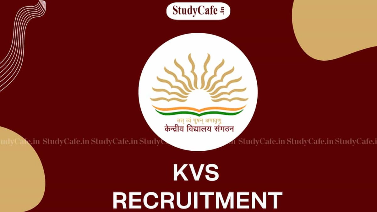 KVS Recruitment 2022 for Mega 13404 Vacancies: Check Posts, Eligibility and How to Apply