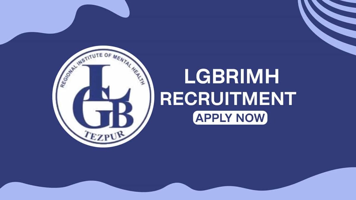 LGBRIMH Recruitment 2022 for Doctors: Pay Level 11, Check Eligibility and How to Apply