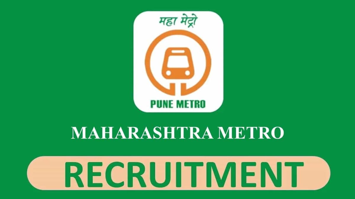 Maharashtra Metro Recruitment 2022: Check Posts, Eligibility and Other Details 