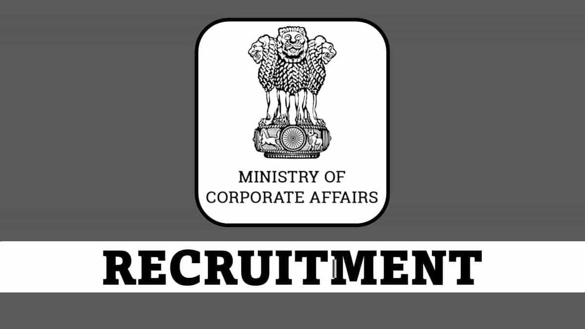 Ministry of Corporate Affairs Recruitment 2023: Check Posts, Qualification and Other Details