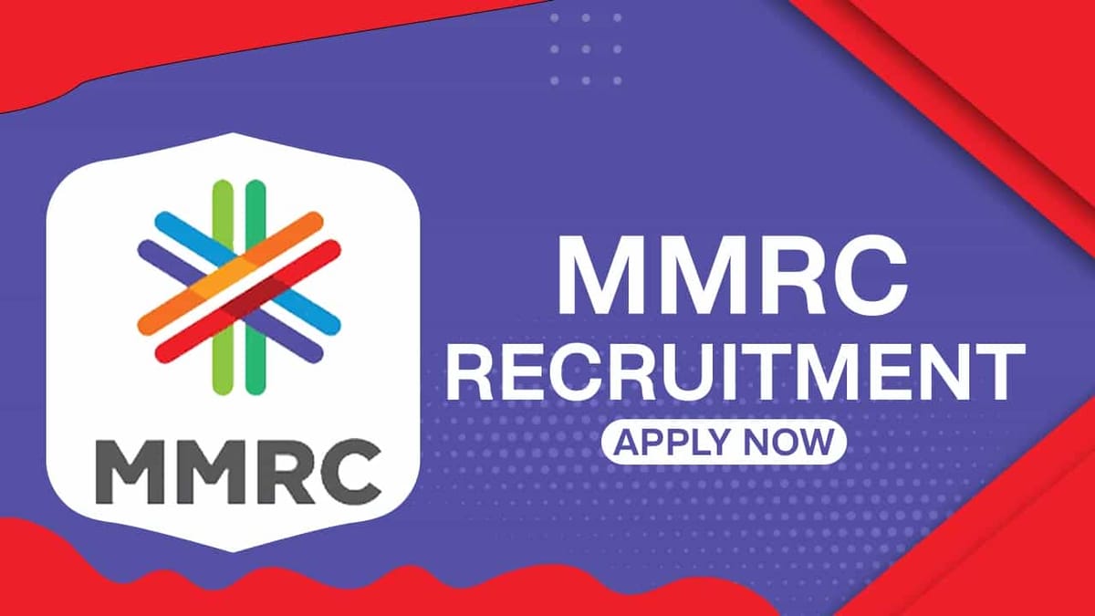 MMRC Recruitment 2022: Monthly Salary up to 340000, Check Posts, Qualification and Other Details