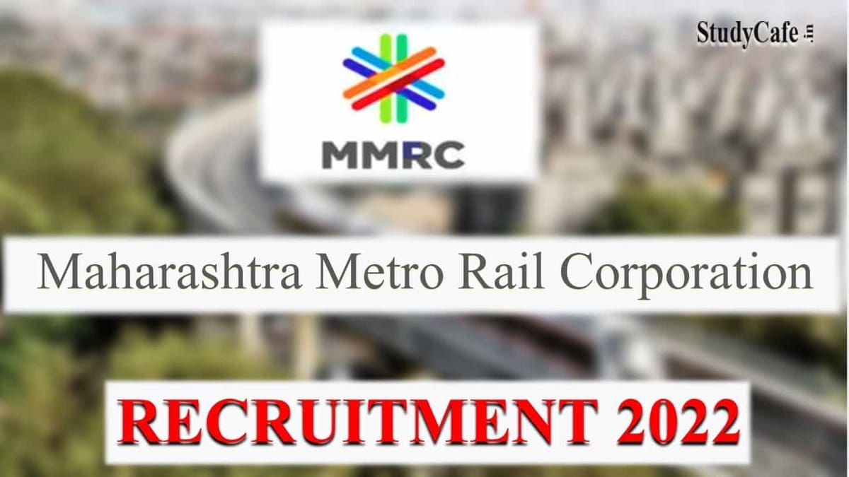 Maharashtra Metro Rail Recruitment 2022: Monthly Salary up to Rs. 280000, Check Posts and Other Details
