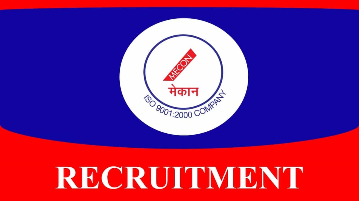MECON Recruitment 2022: Check Posts, Qualification and How to Apply