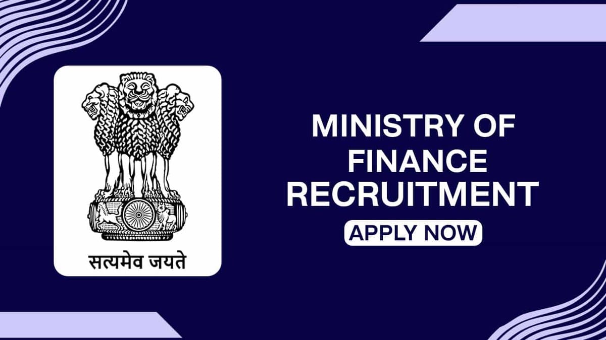 Ministry of Finance Recruitment 2022: Check Posts, Qualification and How to Apply