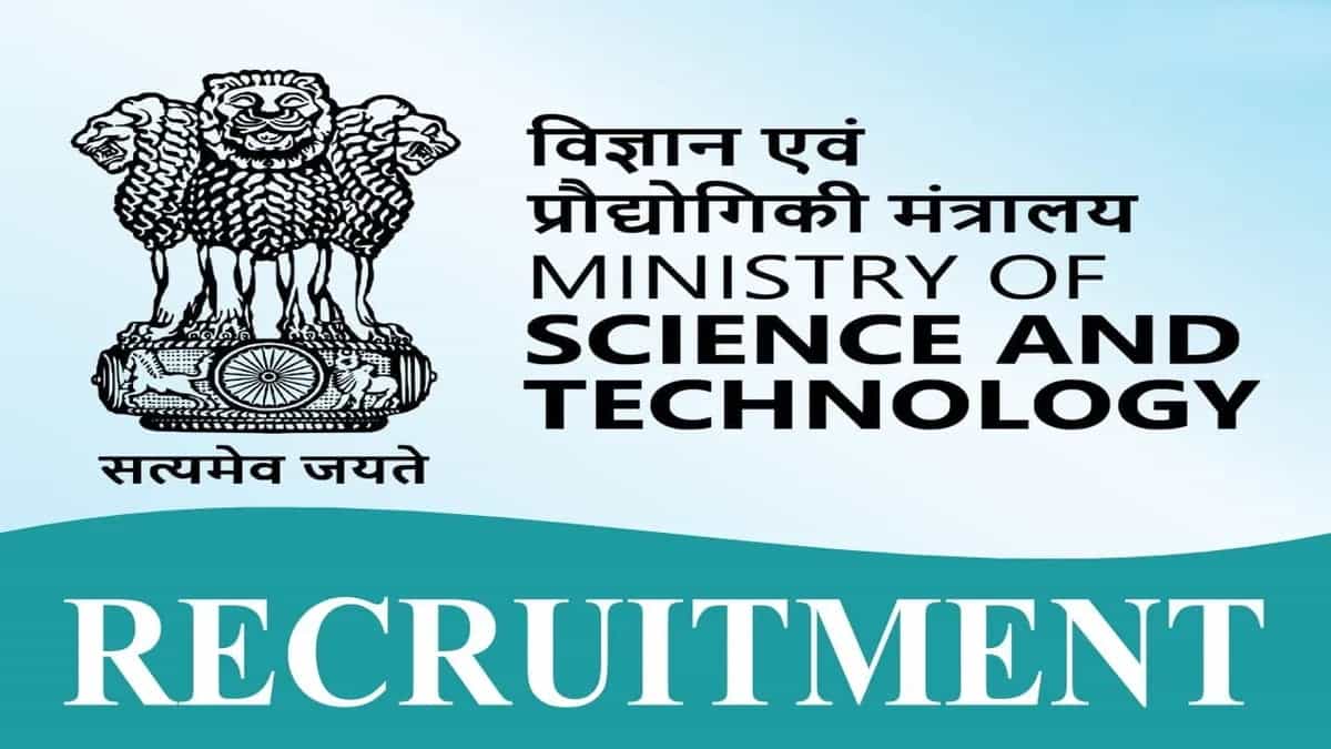 Ministry of Science and Technology Recruitment 2022: Check Post, Qualification and How To Apply