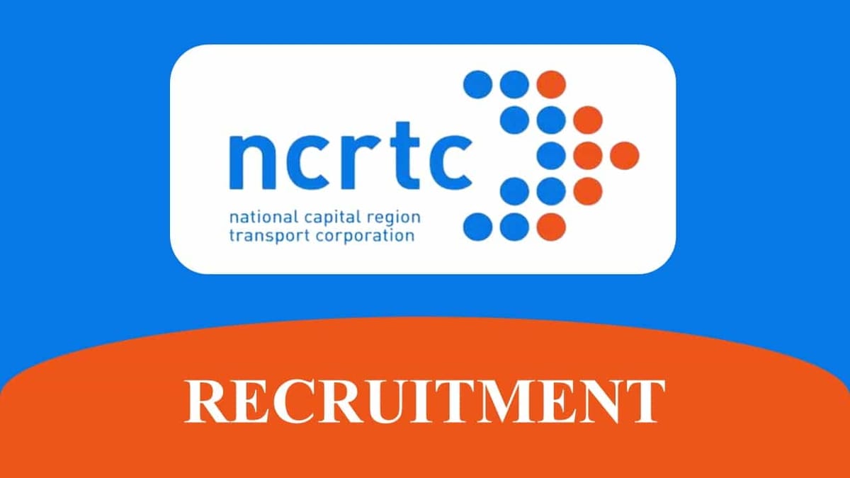 NCRTC Recruitment 2023: Check Post, Qualification, Age Limit and How to Apply
