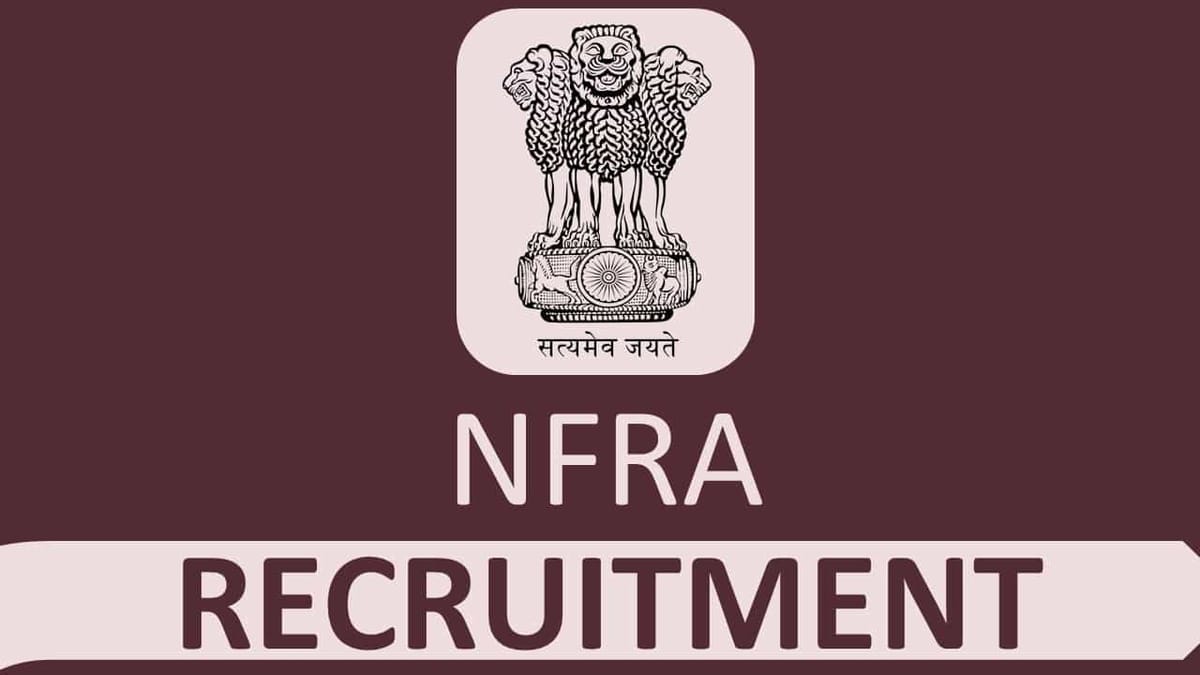 NFRA Recruitment 2022 for Chief General Manager: Check Eligibility and How to Apply.