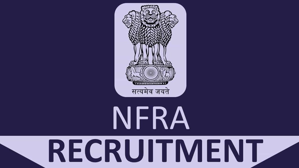 NFRA Recruitment 2022: Check Post, Pay Scale, Eligibility, and How to Apply