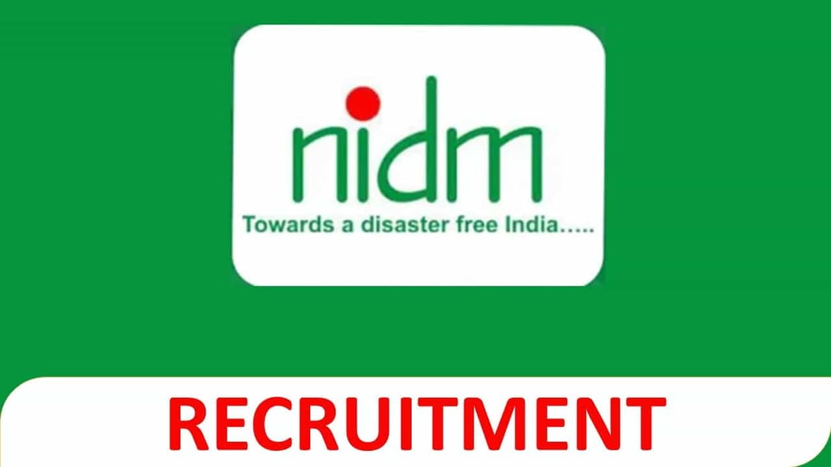 NIDM Recruitment 2023: Check Post, Eligibility and How to Apply