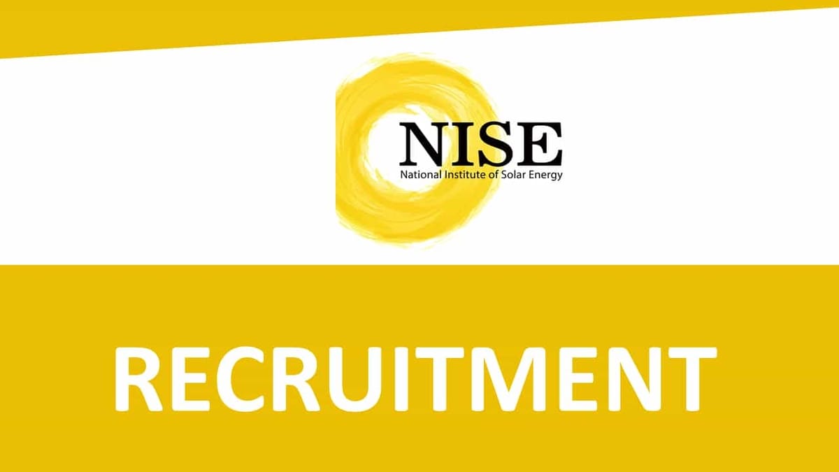 NISE Recruitment 2022: Monthly Salary up to Rs. 218200, Check Post, Pay Scale, and How to Apply