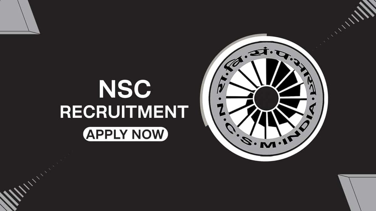 NSC Recruitment 2022 for Technical Assistant: Check Post, Qualification and Other Details