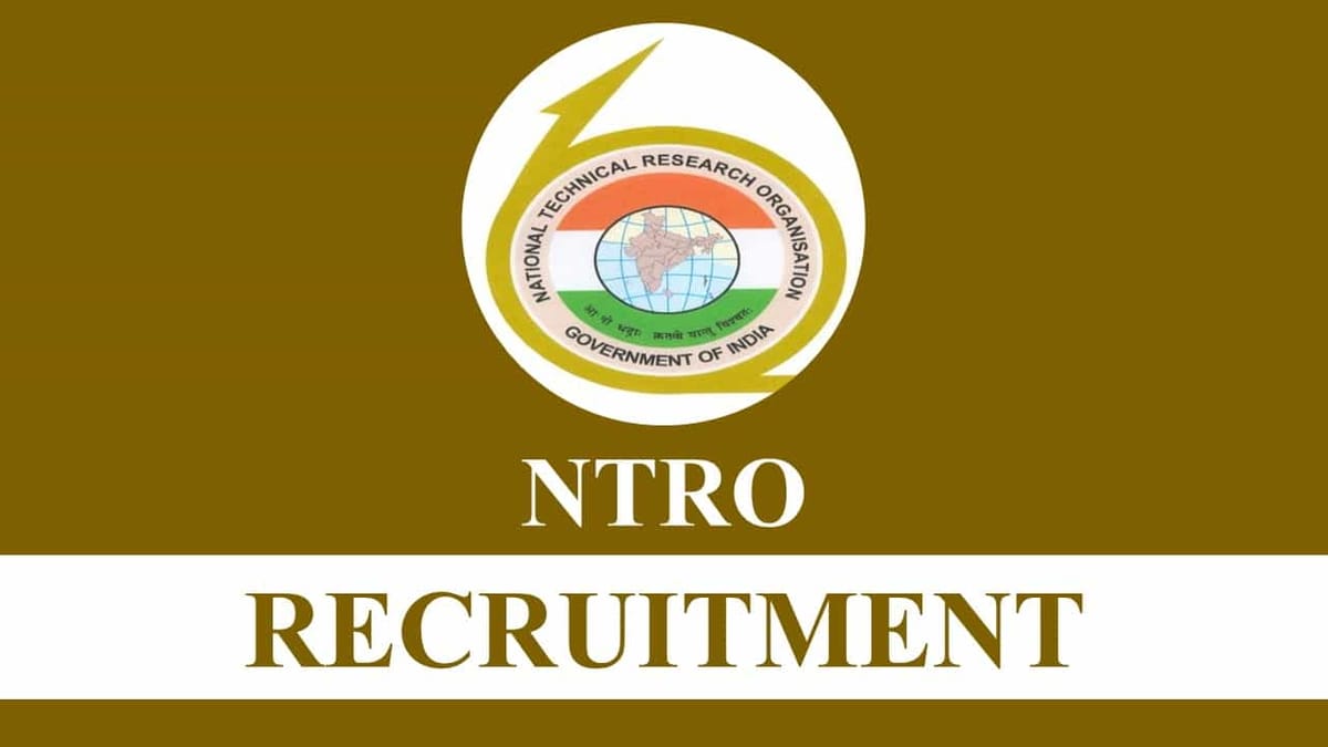 NTRO Recruitment 2023 for 182 Vacancies: Monthly Salary up to Rs. 177500, Check Posts and Other Details