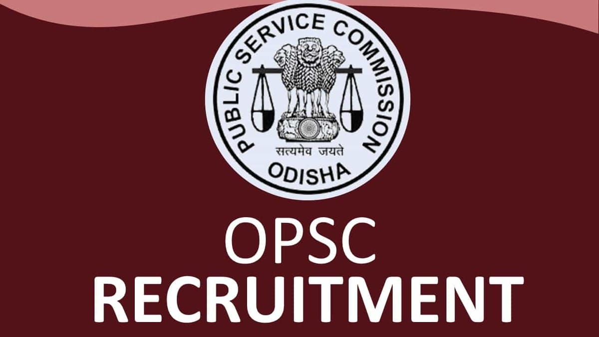 OPSC Recruitment 2022: Check Post, Eligibility and How to Apply for 33 Vacancies