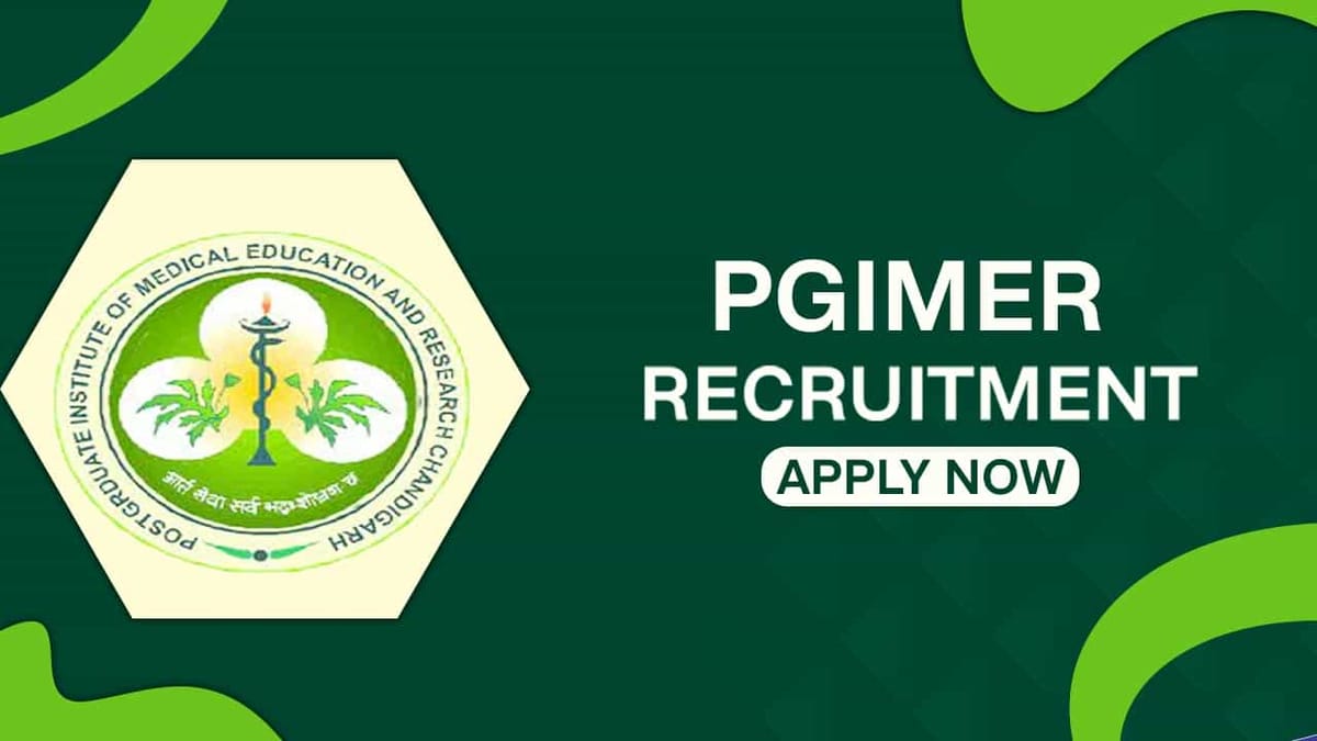 PGIMER Recruitment 2022: Check Posts, Eligibility and How to Apply