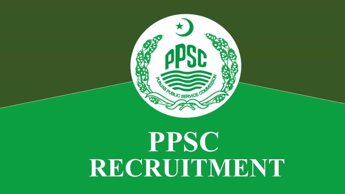 PPSC Recruitment 2022: 200 Vacancies, Check Post, Eligibility, Apply before 29th Dec