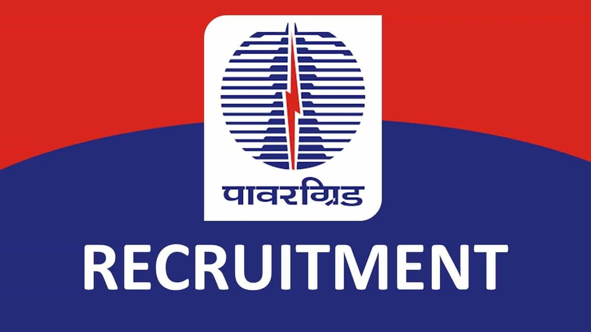 Powergrid Recruitment 2023: Check Posts, Age-Limit, Qualifications, and How to Apply