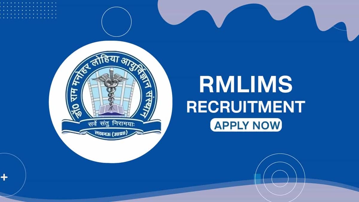 RMLIMS Recruitment 2022 for Vacancies: Check Posts, Qualification and Walk-in-Interview Details