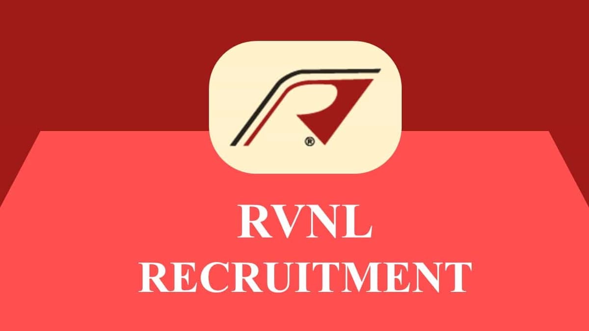 RVNL Recruitment 2022 for Various Posts: Check Posts, Eligibility and How to Apply