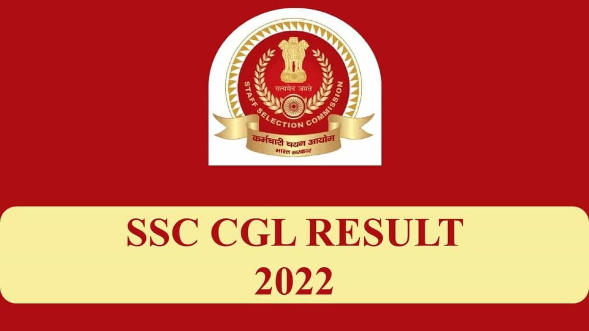 SSC CGL Result 2022 Released: Check List of Qualified Candidates