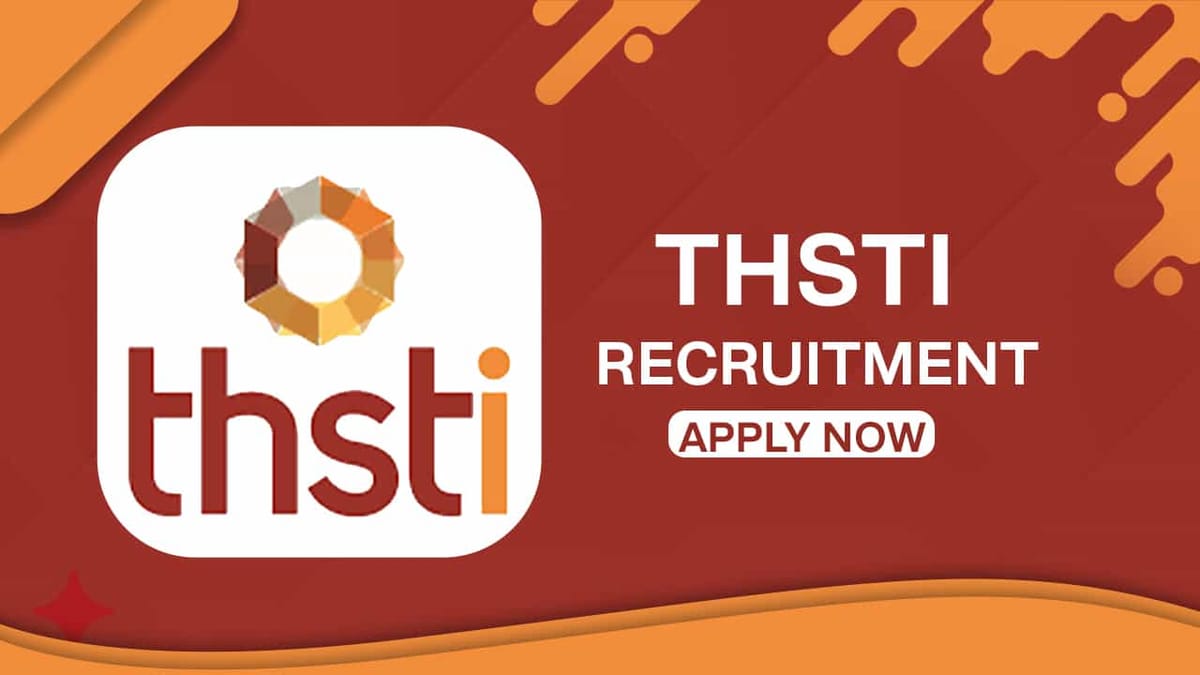 THSTI Recruitment 2022: Check Posts, Eligibility, and Other Vital Details