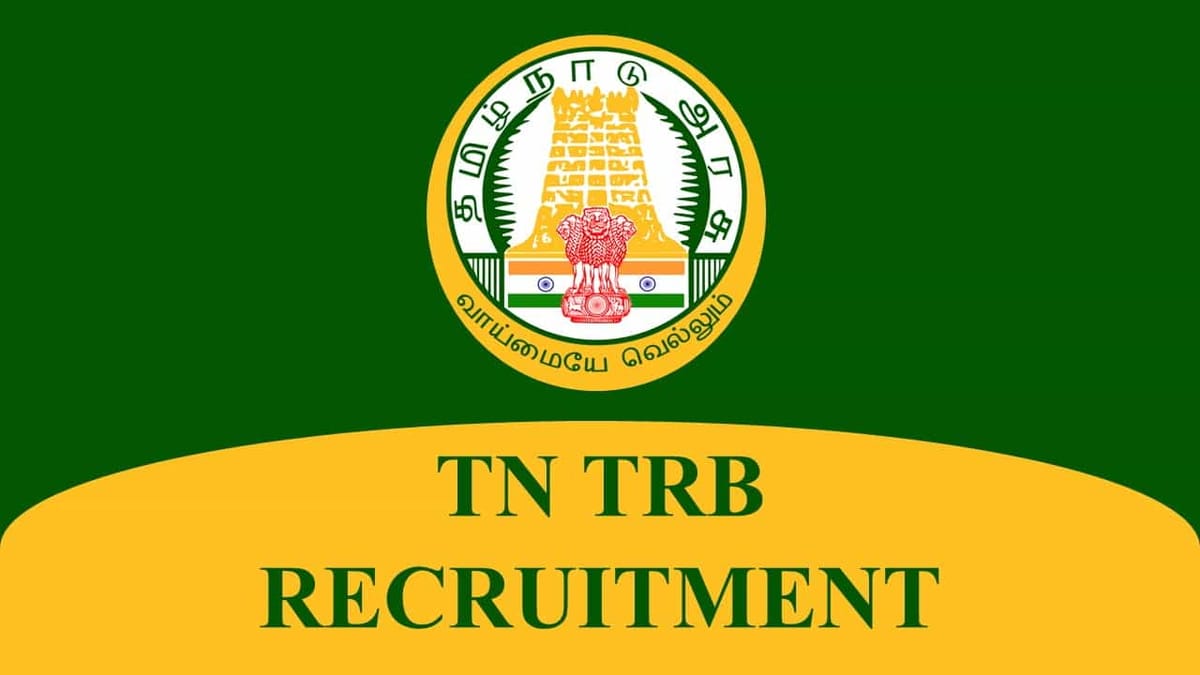 TN TRB Recruitment 2023 for 15000+ Vacancies; Check Complete Recruitment Details