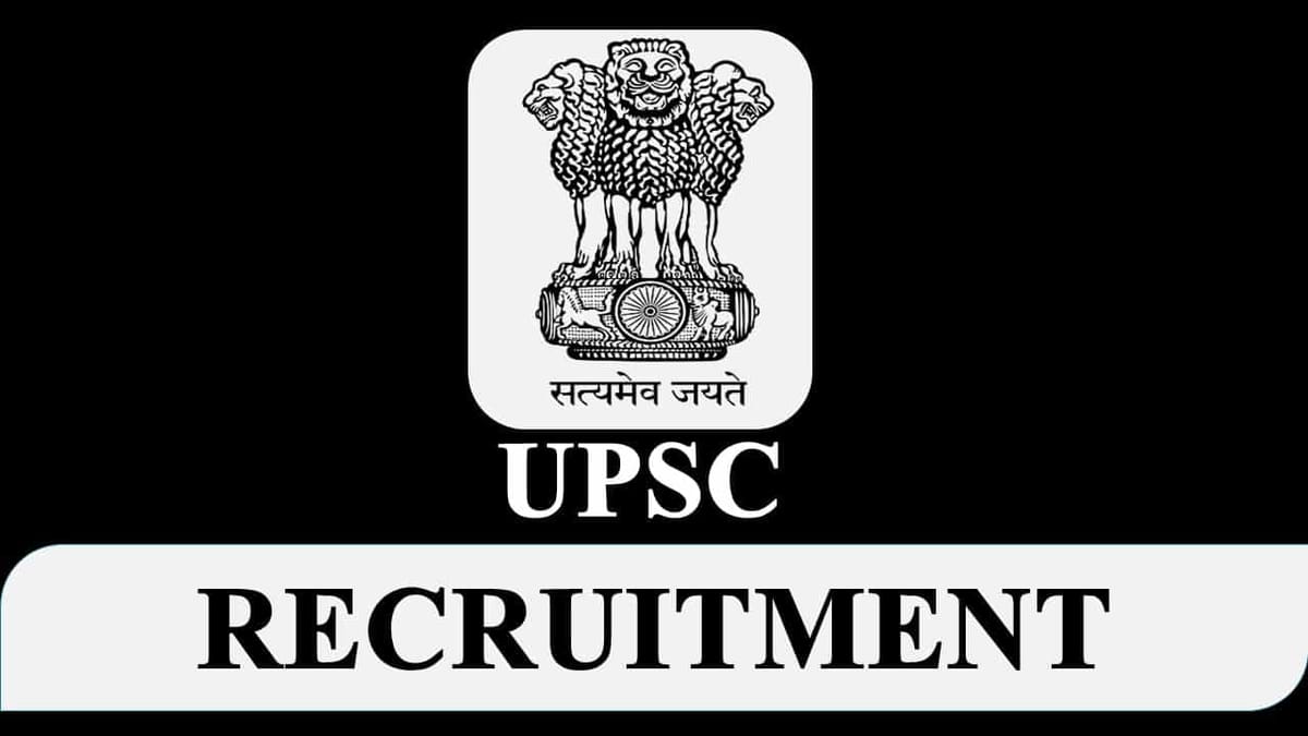 UPSC Recruitment 2023: Monthly Salary Up to Rs.177500, Check Post, Eligibility and How to Apply