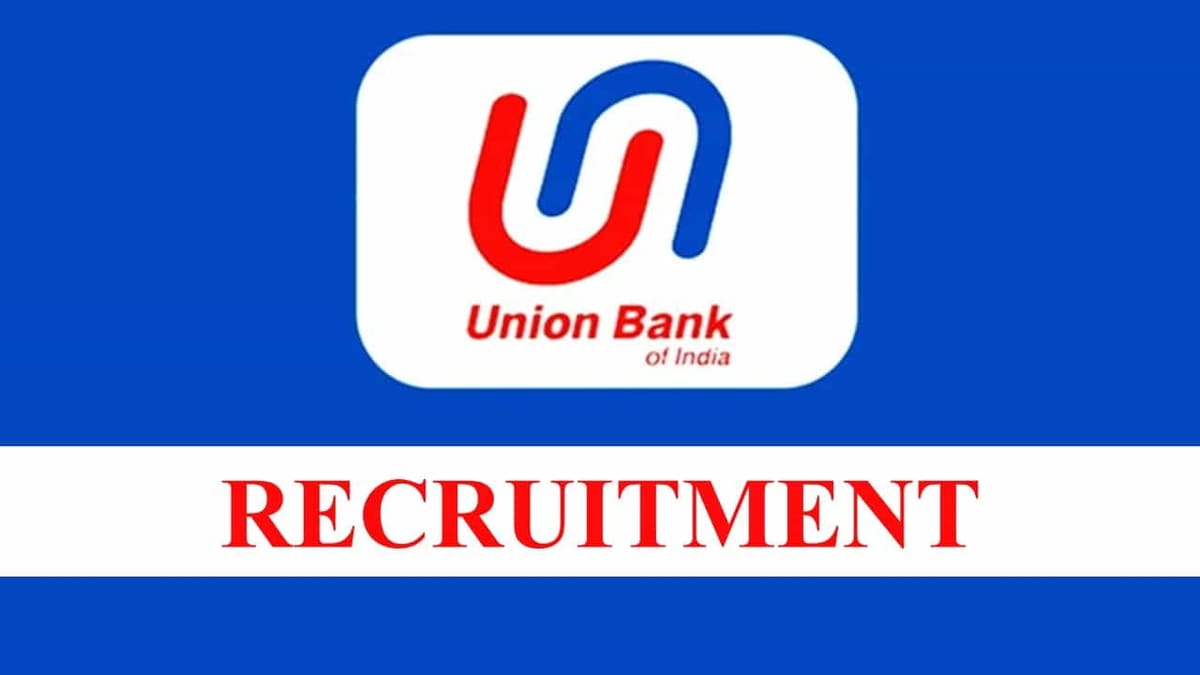 Union Bank of India Recruitment 2023: Vacancies 39, Check Posts, Qualification, Remuneration and How to Apply