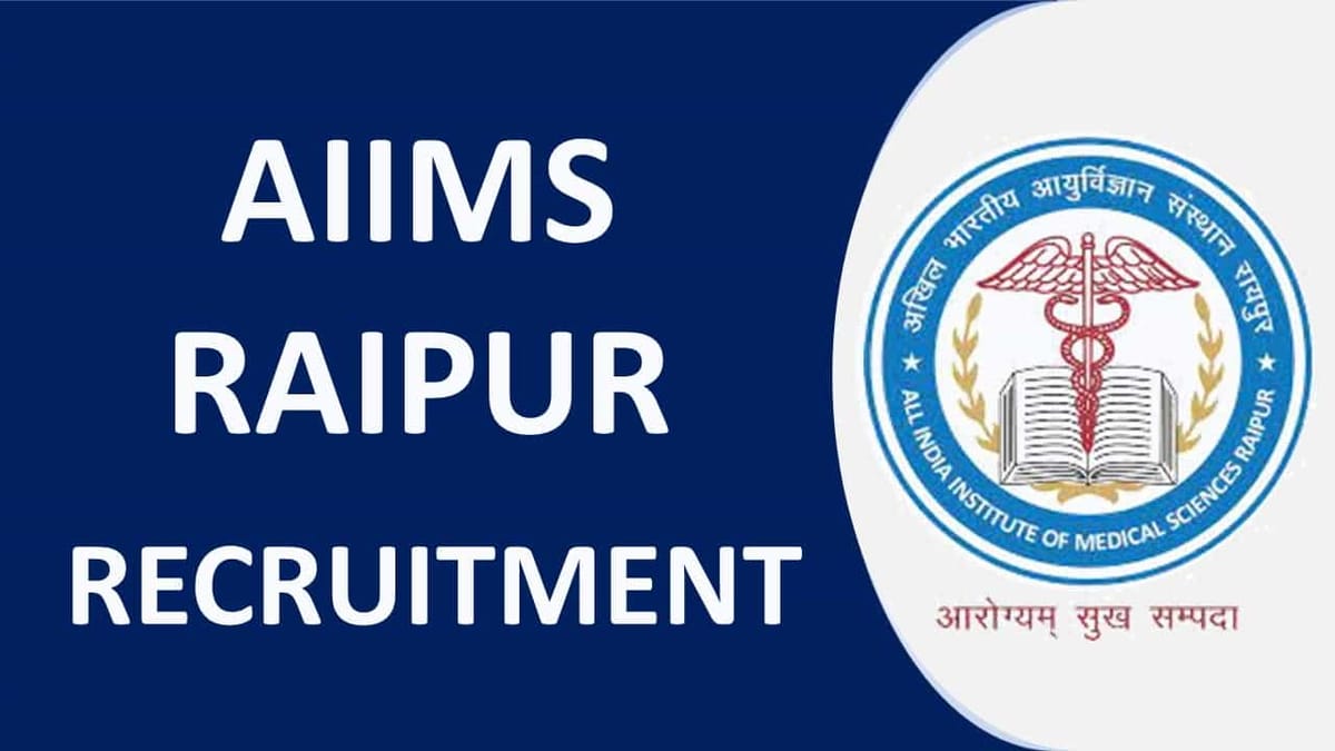 AIIMS Raipur Recruitment 2023 for Assistant Professor: Check Post, Eligibility, How to Apply