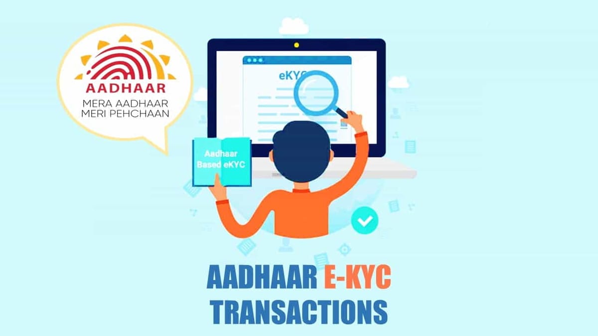 Aadhaar e-KYC transactions jump 18.53% in Q3 of FY 2022-23
