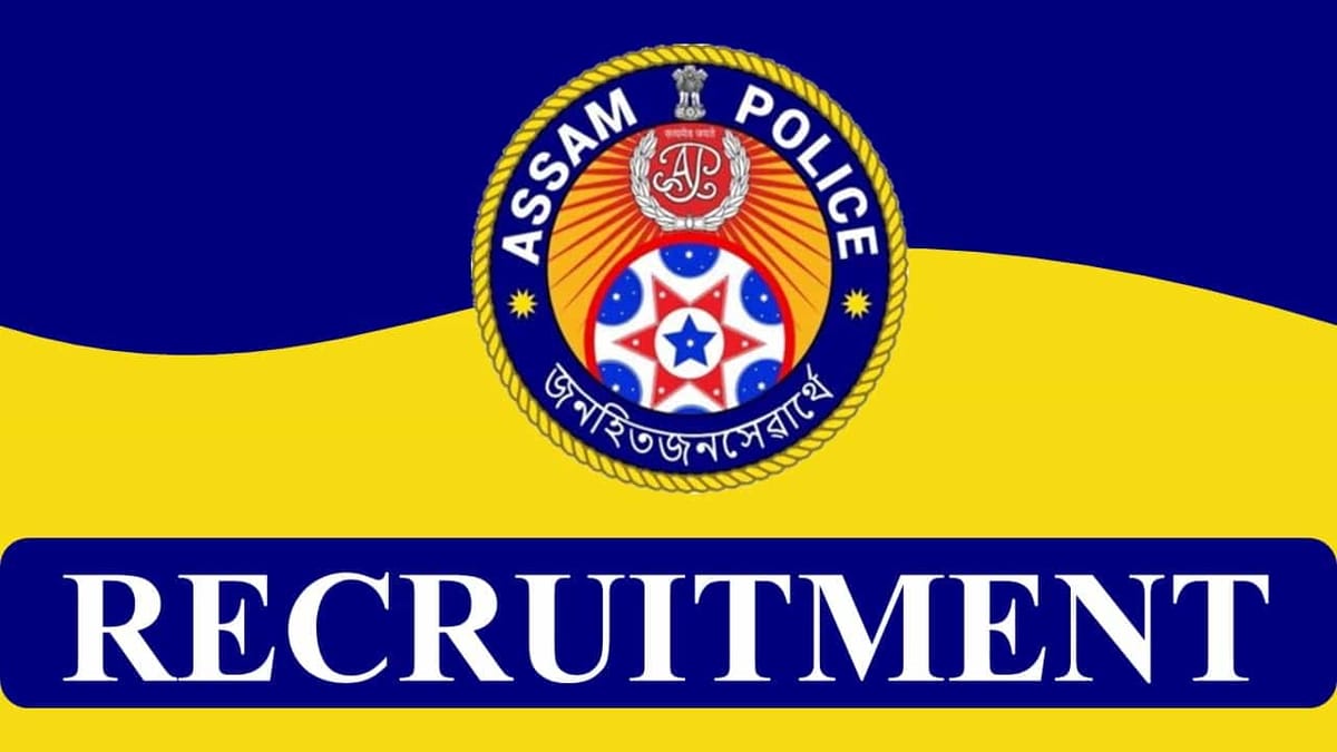 Assam Police Recruitment 2023: 253 Vacancies, Check Post, Eligibility, Other Vital Details