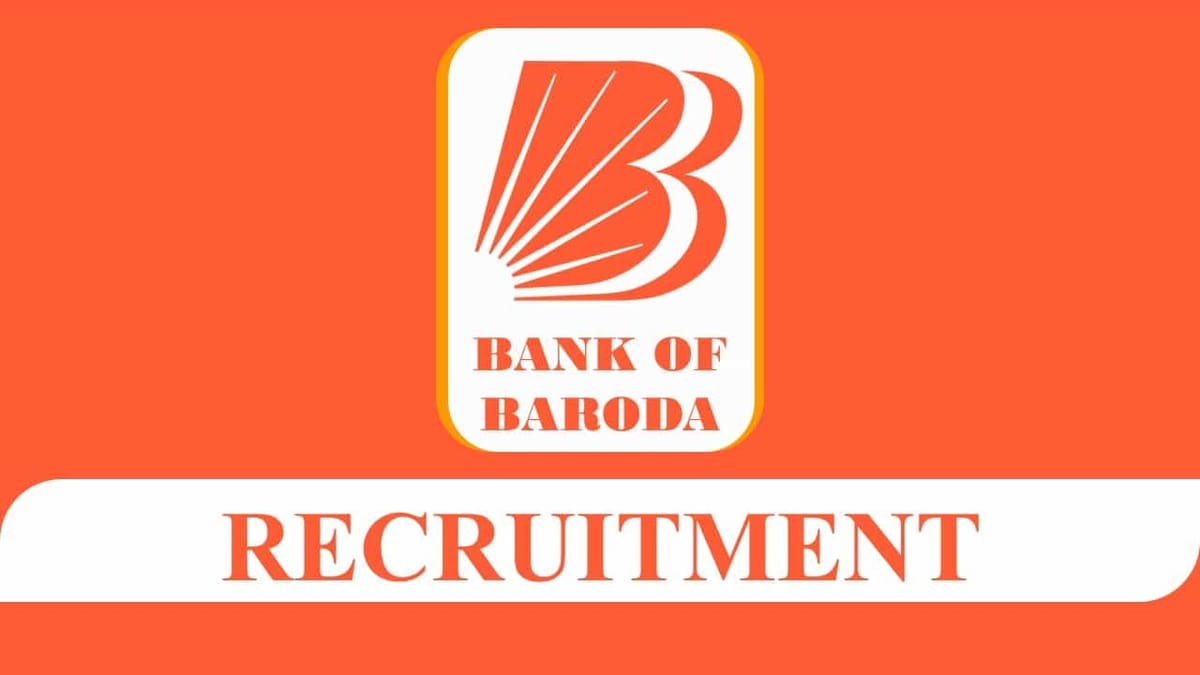 Bank of Baroda Recruitment 2023: Check Posts, Eligibility, Pay Scale and How to Apply