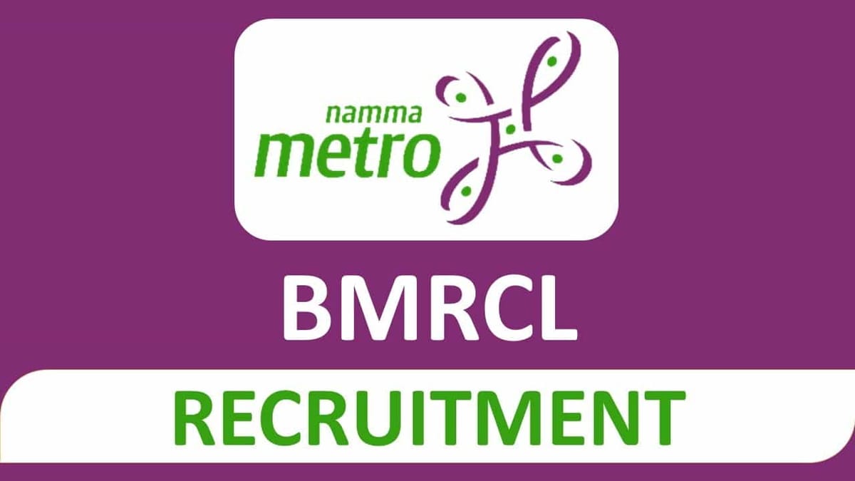 BMRCL Recruitment 2023 for Various Posts, Applicants may Apply Till Feb 06