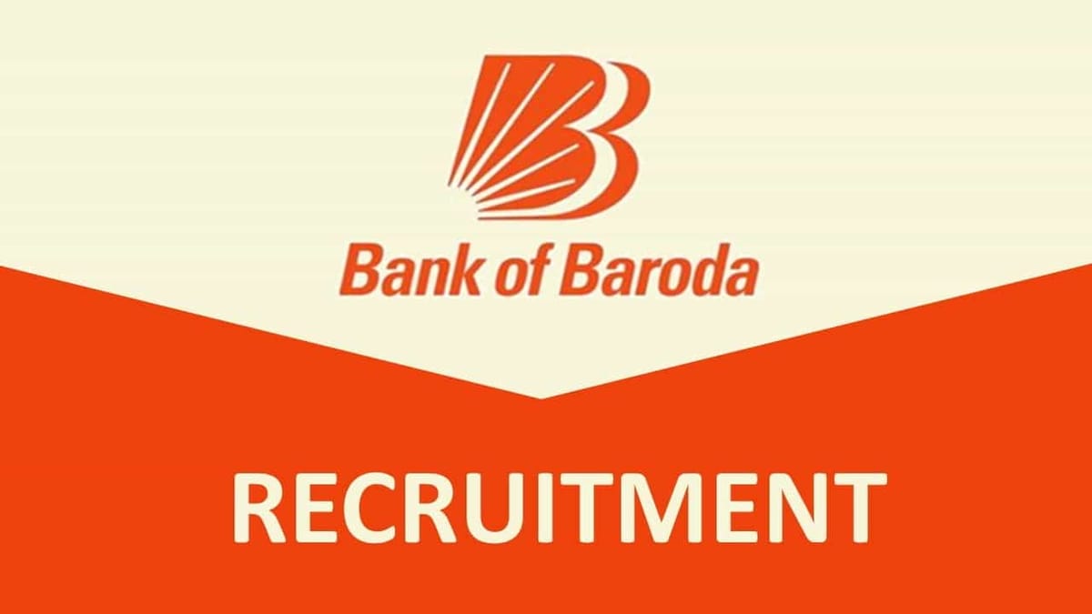 Bank of Baroda Recruitment 2023: Check Post, Qualification, and How to Apply
