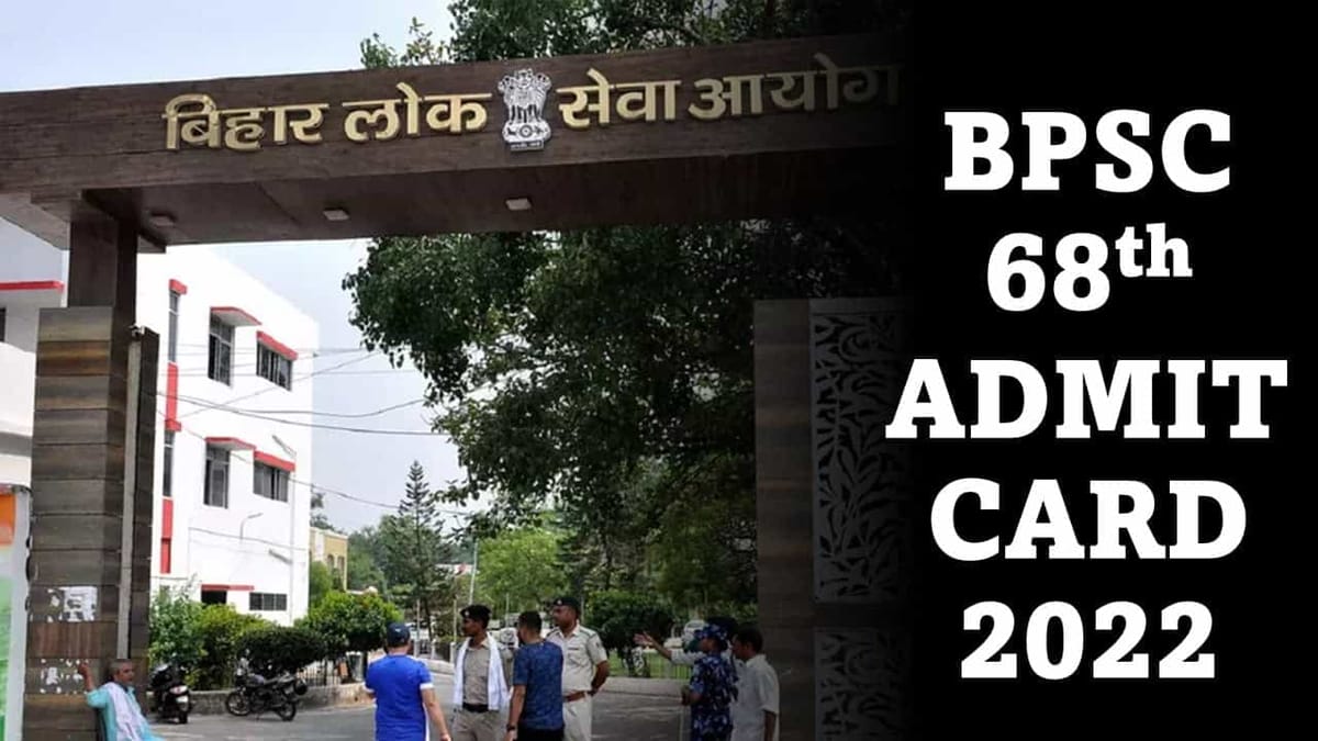 BPSC 68th Admit Card 2022 Released; Know How to Download and Check Latest Updates Here