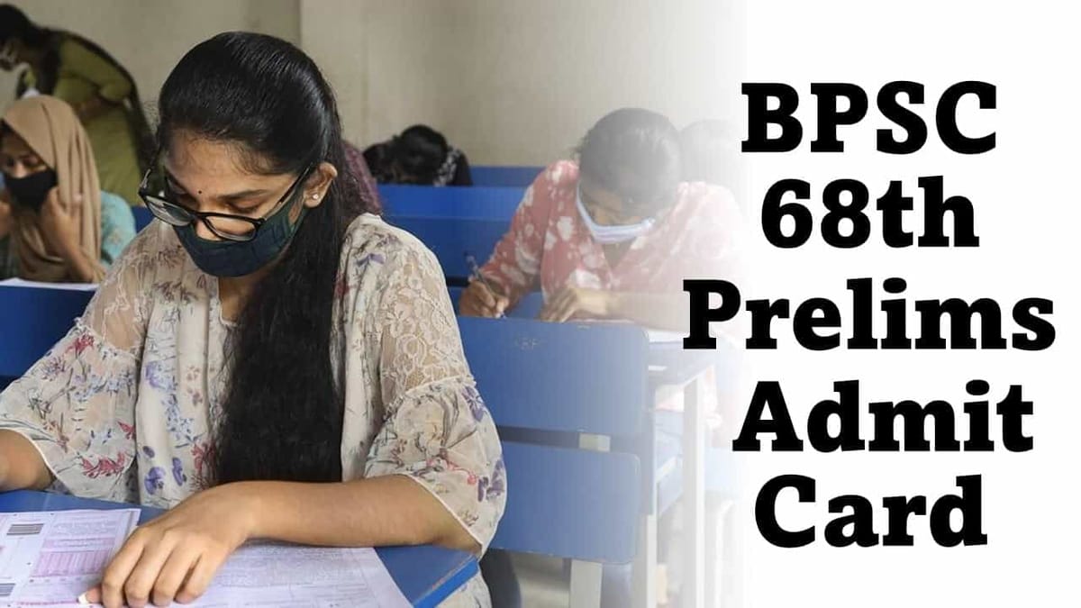 BPSC 68th Prelims Admit Card: Admit card will be available for download soon; Check Details