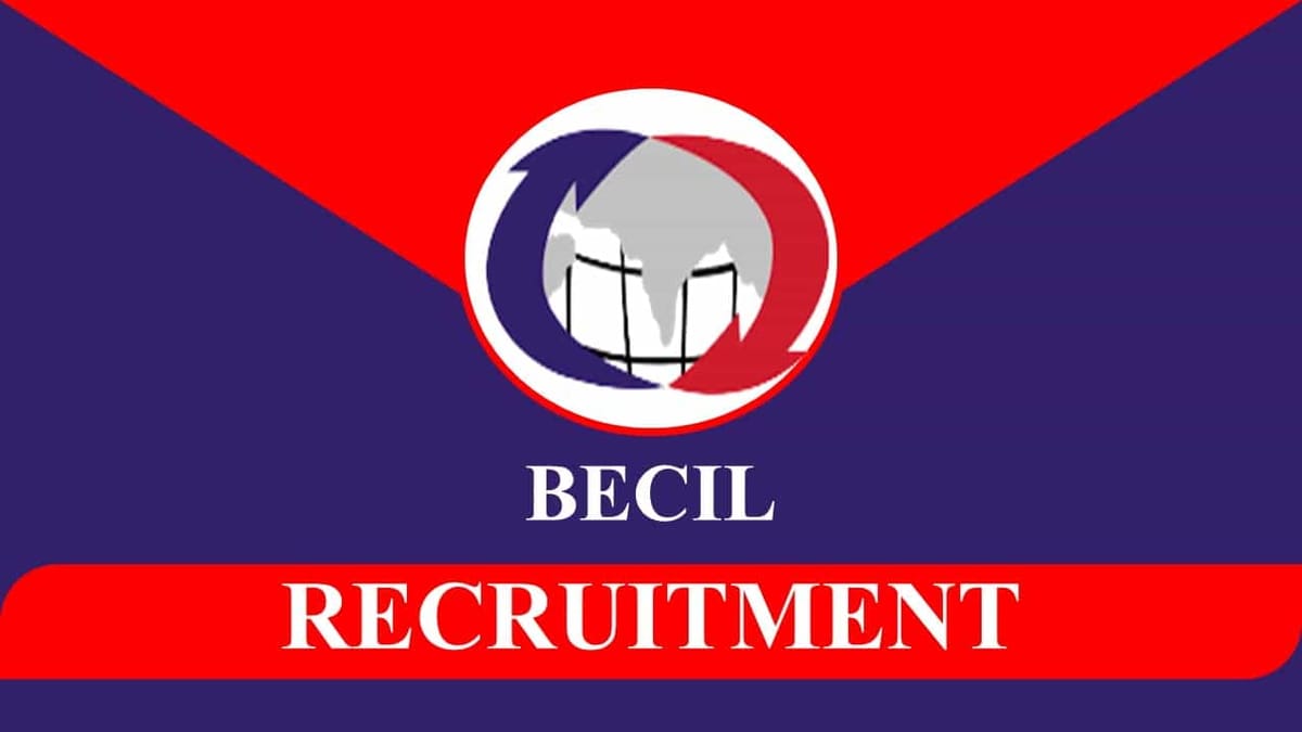 BECIL Recruitment 2023: Check Posts, Eligibility, Monthly Salary, Last Date