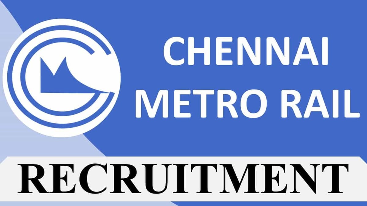 CMRL Recruitment 2023 for Various Posts: Monthly Salary up to 225000, Check Eligibility, Other Vital Details