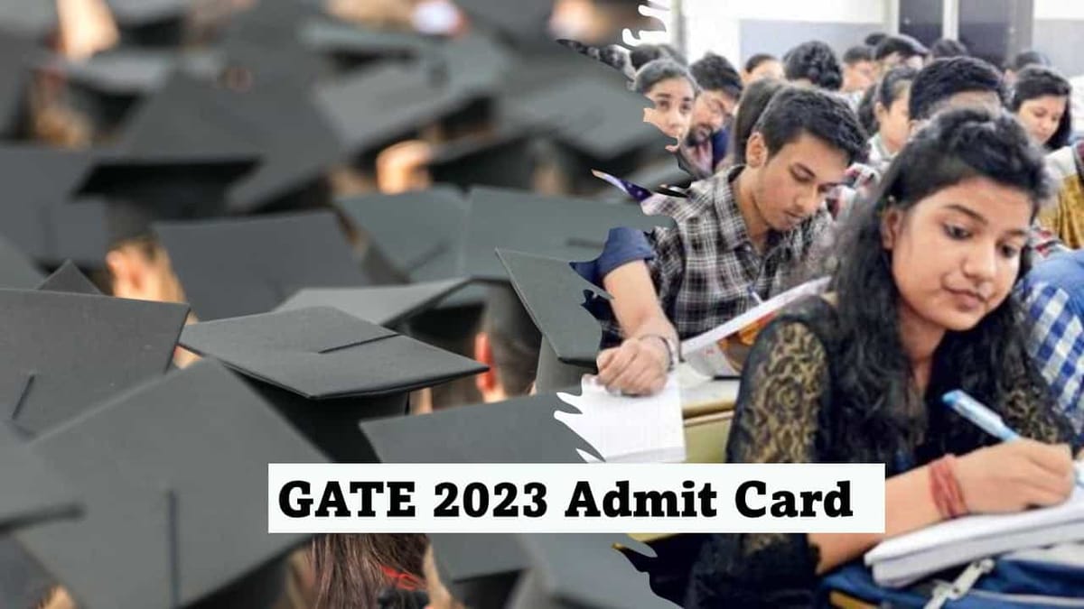 GATE 2023 Admit Card: GATE Exam Admit Card Download Started
