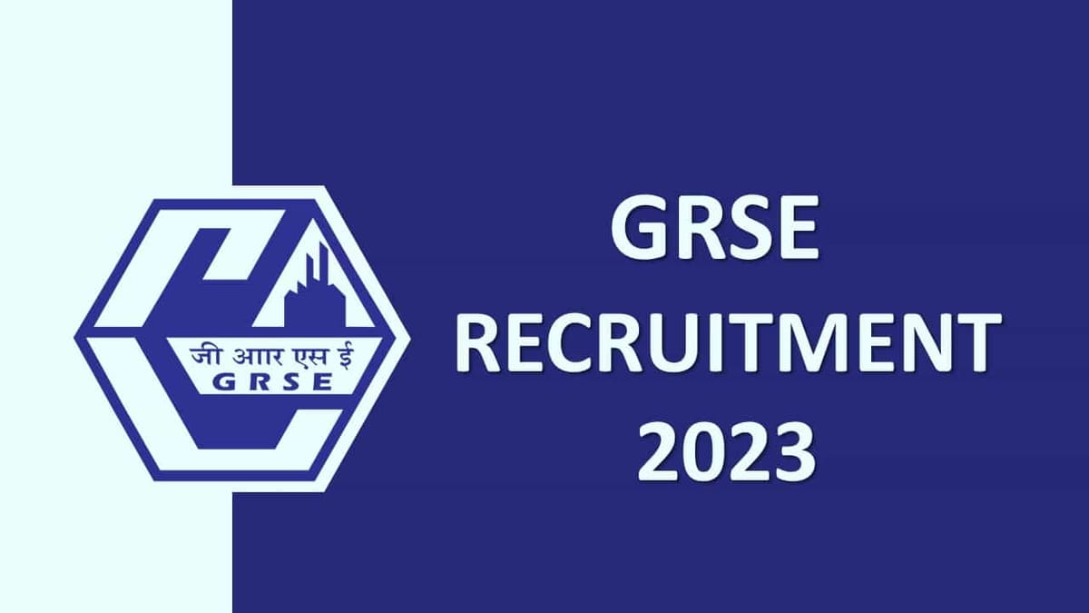GRSE Recruitment 2023 for 13 Vacancies: Check Posts, Eligibility and How to Apply